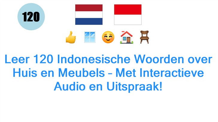 Leer 120 Indonesische Woorden over Huis en Meubels – Met Interactieve Audio en Uitspraak!